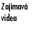 Zajímavá videa